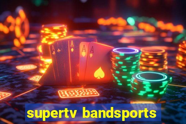 supertv bandsports